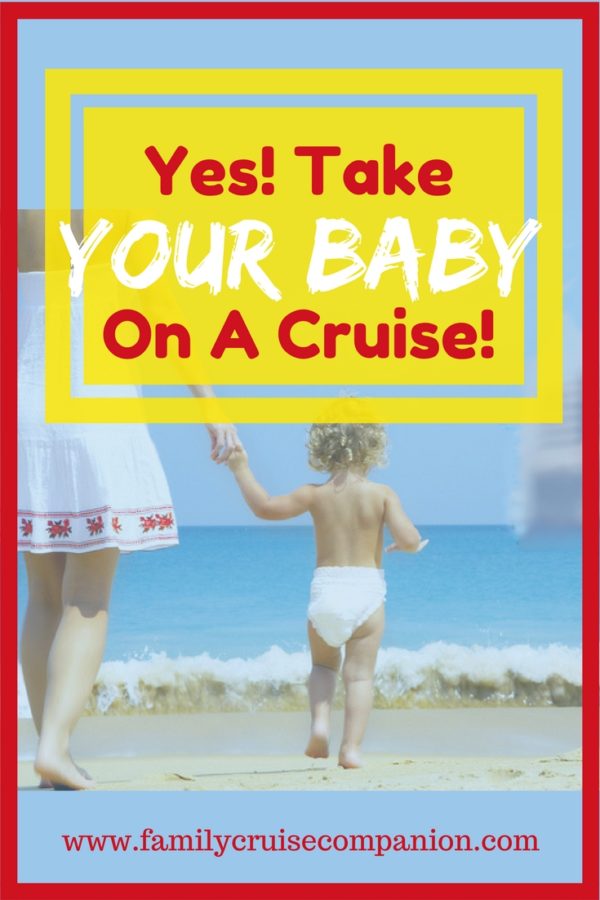 5 Reasons To Reject Hostility To Taking Babies On Cruises